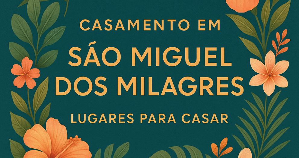 Casamento em São Miguel dos Milagres – Lugares para Casar