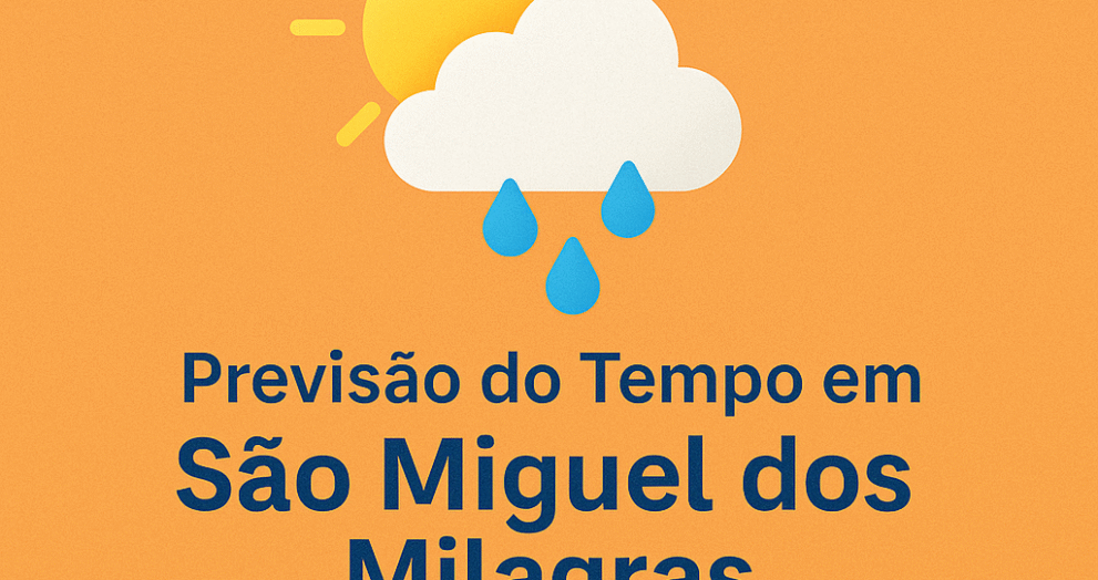 Previsão do Tempo em São Miguel dos Milagres hoje! - Portal São Miguel dos Milagres