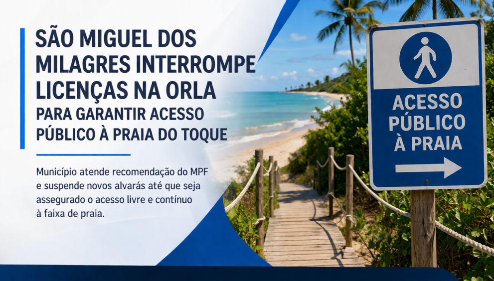São Miguel dos Milagres interrompe licenças na orla para garantir acesso público à Praia do Toque